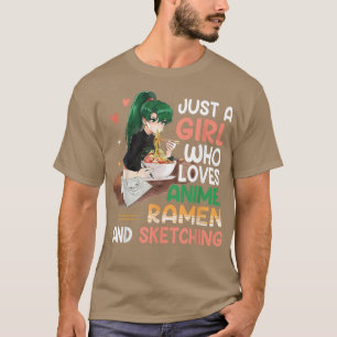 Nur ein Mädchen, das Anime-Ramen Liebe und Gi skiz T-Shirt