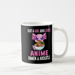 Nur ein Mädchen, das Anime Ramen und Axolotls Kaw  Kaffeetasse