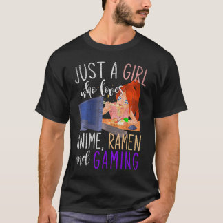 Nur ein Mädchen, das Anime Ramen und Gaming Girl L T-Shirt