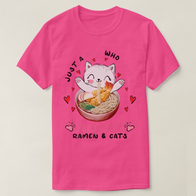 Nur ein Mädchen, das Anime-Ramen und Katzen Liebe, T-Shirt (Design vorne)