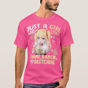 Nur ein Mädchen, das Anime Ramen und Sketching Gi  T-Shirt