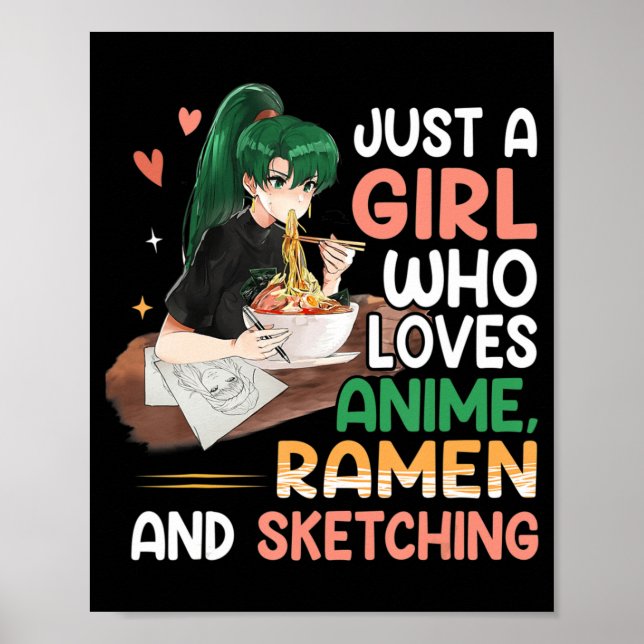 Nur ein Mädchen, das Anime-Ramen und Sketching-Ja  Poster (Vorne)