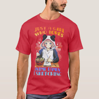 Nur ein Mädchen, das Anime-Ramen und Sketching-Ja  T-Shirt