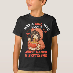 Nur ein Mädchen, das Anime-Ramen und Skizzieren Ja T-Shirt