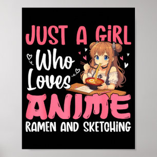 Nur ein Mädchen, das Anime-Ramen und Skizzieren li Poster