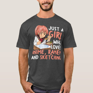 Nur ein Mädchen, das Anime-Ramen und Skizzieren li T-Shirt