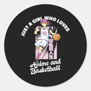 Nur ein Mädchen, das Anime und Basketball Merch B Runder Aufkleber