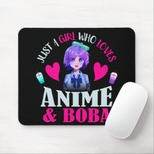 Nur ein Mädchen, das Anime und Boba Liebe      Mousepad