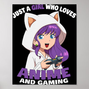 Nur ein Mädchen, das Anime und Gaming Anime Girl l Poster
