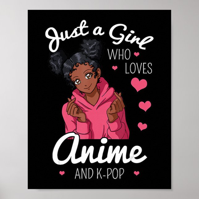 Nur ein Mädchen, das Anime und KPop-Afrikaner Lieb Poster (Vorne)