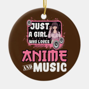 Nur ein Mädchen, das Anime und Music Lieben Keramik Ornament