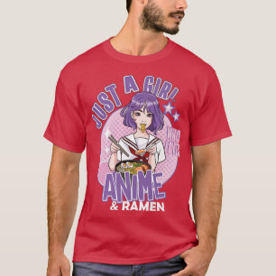 Nur ein Mädchen, das Anime und Ramen japanischen S T-Shirt