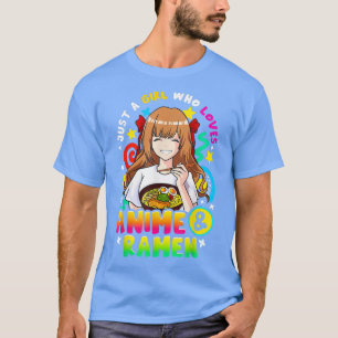 Nur ein Mädchen, das Anime und Ramen Lieben Mädche T-Shirt