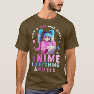 Nur ein Mädchen, das Anime und Sketching und Musi T-Shirt