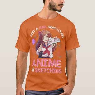 Nur ein Mädchen, das Anime und Skizzen Liebe T-Shirt