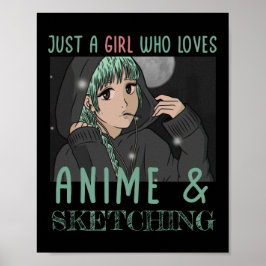 Nur ein Mädchen, das Anime und Skizzen Lieben Poster