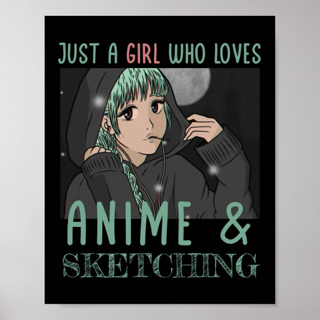 Nur ein Mädchen, das Anime und Skizzen Lieben Poster (Vorne)