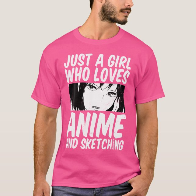 Nur ein Mädchen, das Anime und Skizzen von Fankuns T-Shirt (Vorderseite)