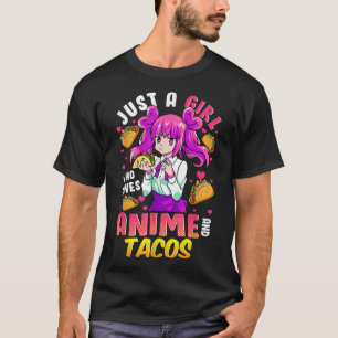 Nur ein Mädchen, das Anime und Tacos Cinco de May T-Shirt