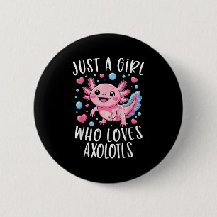 Nur ein Mädchen, das Axolotl liebt Axolotl Kawaii Button