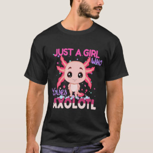 Nur ein Mädchen, das Axolotl liebt! - Lustiger Axo T-Shirt