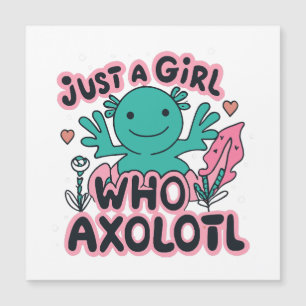 nur ein Mädchen, das Axolotl liebt Magnetkarte