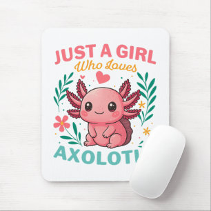 Nur ein Mädchen, das Axolotl liebt Mousepad