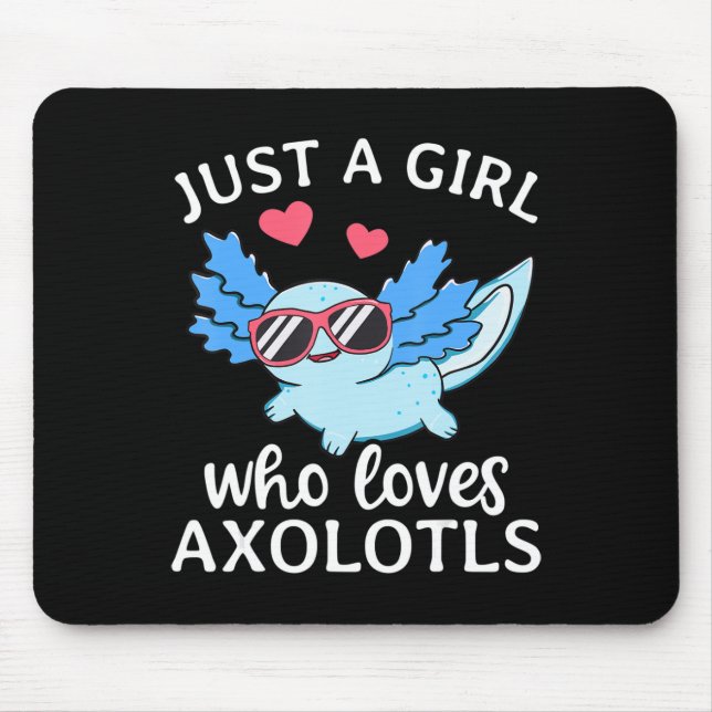Nur ein Mädchen, das Axolotls Liebe Niedlich Kawai Mousepad (Vorne)