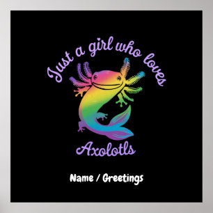 Nur ein Mädchen, das Axolotys Niedlich anpassbar L Poster