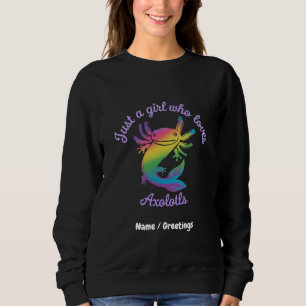 Nur ein Mädchen, das Axolotys Niedlich anpassbar L Sweatshirt