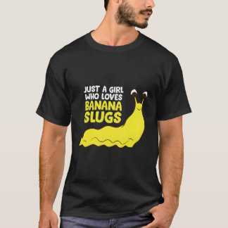 Nur ein Mädchen, das Banana Lieben Slugs Funny Ban T-Shirt