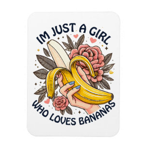 Nur ein Mädchen, das Bananen liebt Magnet