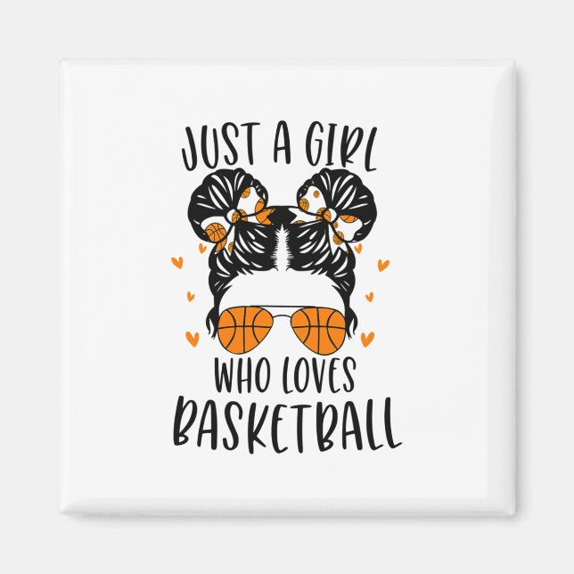 Nur ein Mädchen, das Basketball Lieben Magnet (Vorne)