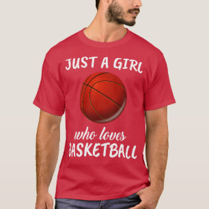 Nur ein Mädchen, das Basketball Lieben T-Shirt