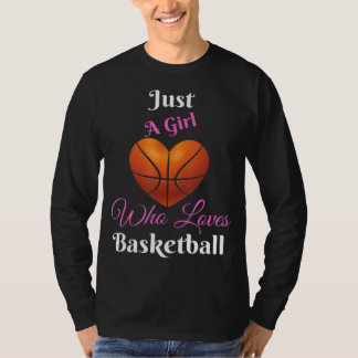 Nur ein Mädchen, das Basketball T-Shirt