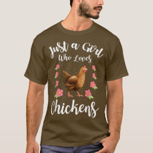 Nur ein Mädchen, das Bauer von Hühnern Liebe Famil T-Shirt