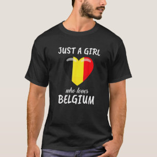 Nur ein Mädchen, das Belgien Liebe Belgien Reisen  T-Shirt