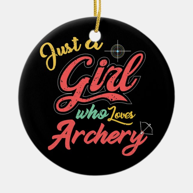 Nur ein Mädchen, das Bogenschießen Lieben gibt Fra Keramik Ornament (Vorne)