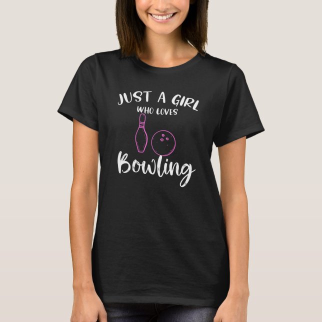 Nur ein Mädchen, das Bowling Funny Geschenk  T-Shirt (Vorderseite)