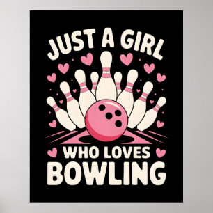 Nur ein Mädchen, das Bowling Liebe Poster