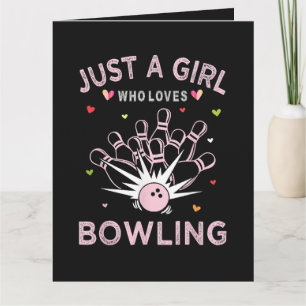 Nur ein Mädchen, das Bowling liebt Karte