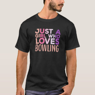 Nur ein Mädchen, das Bowling Player Bowler Bowl S  T-Shirt