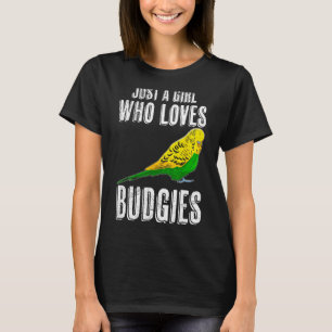 Nur ein Mädchen, das Budgies Lieben Parakeet Girls T-Shirt