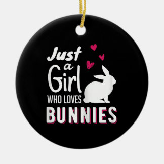 Nur ein Mädchen, das Bunnies Liebe hat | Niedlich Keramik Ornament