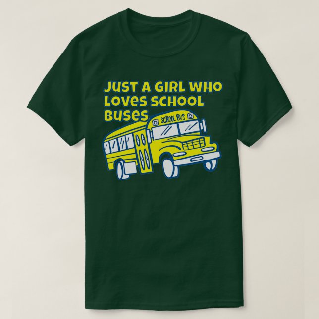 Nur ein Mädchen, das Busse in der Schule Liebe 19 T-Shirt (Design vorne)