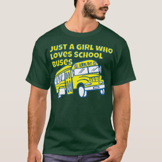 Nur ein Mädchen, das Busse in der Schule Liebe 19 T-Shirt