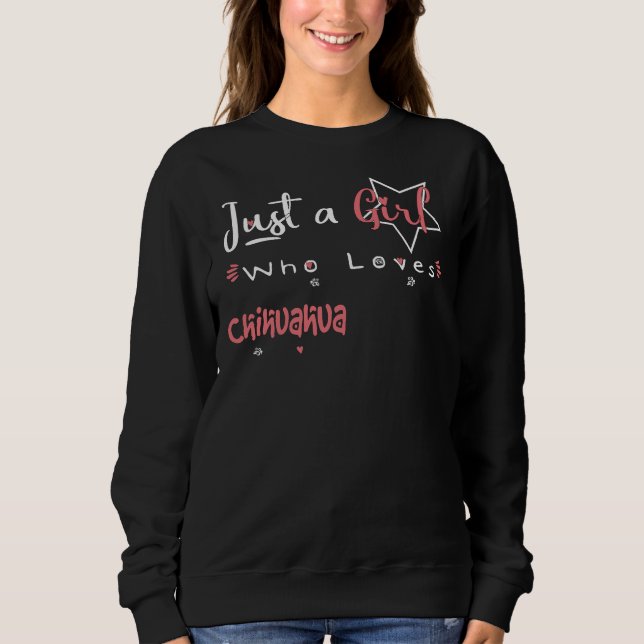 Nur ein Mädchen, das Chihuahua Liebe Sweatshirt (Vorderseite)