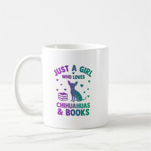 Nur ein Mädchen, das Chihuahua und Bücher liebt Kaffeetasse