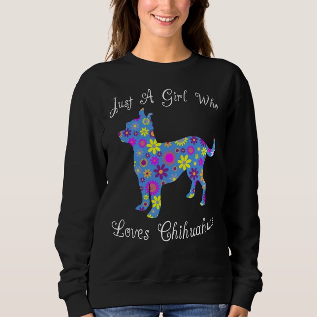Nur ein Mädchen, das Chihuahuas essenzielle Lieben Sweatshirt (Vorderseite)