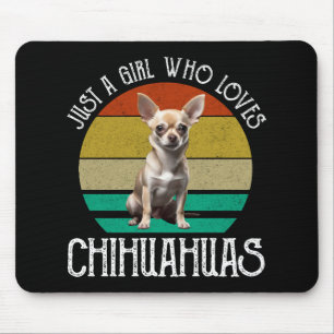 Nur ein Mädchen, das Chihuahuas Lieben Mousepad